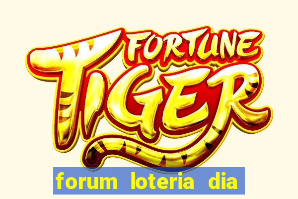 forum loteria dia de sorte